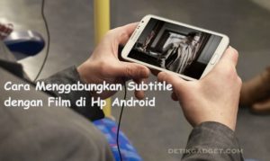 cara menyatukan video dengan subtitle di hp android